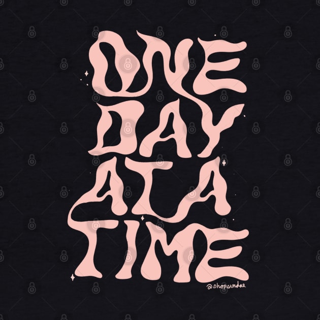 One Day At A Time by shopsundae